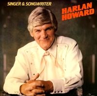 Harlan Howard - Singer And Songwriter